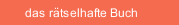 das rätselhafte Buch